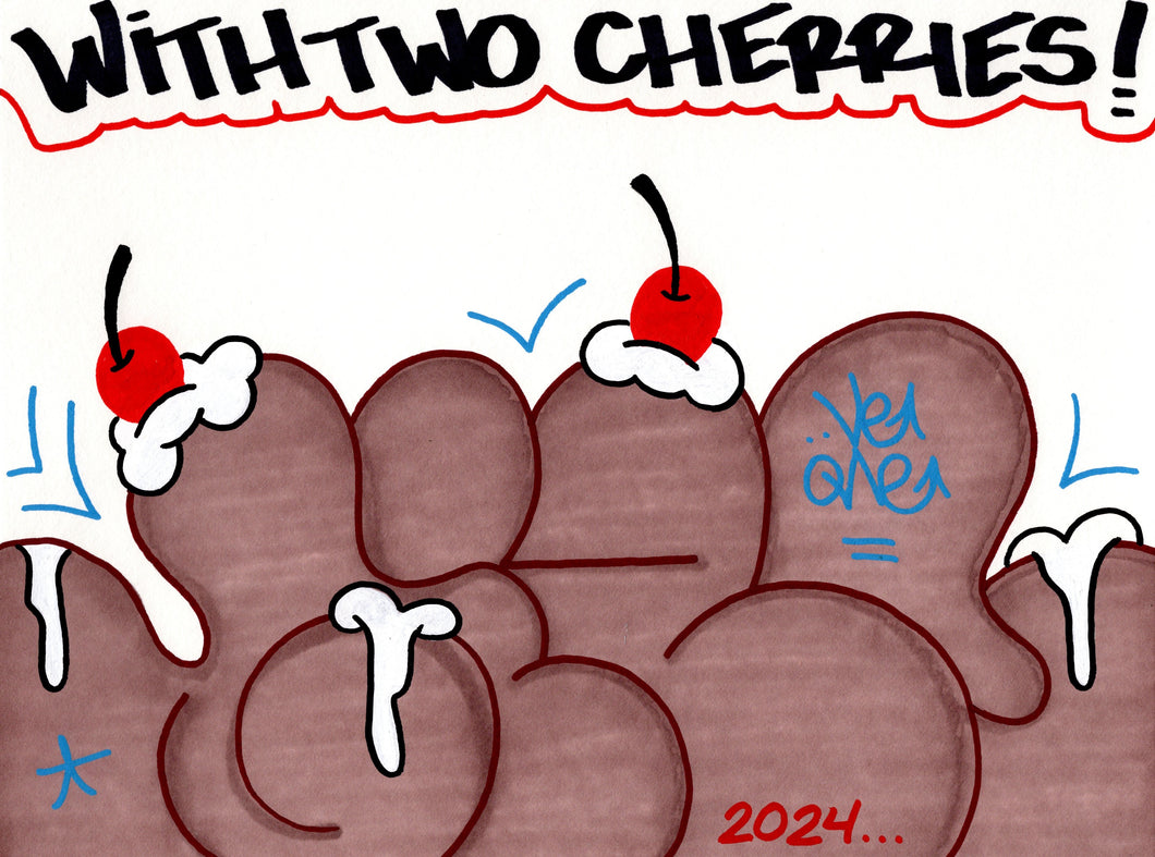 “WITH TWO CHERRIES” (2024)
